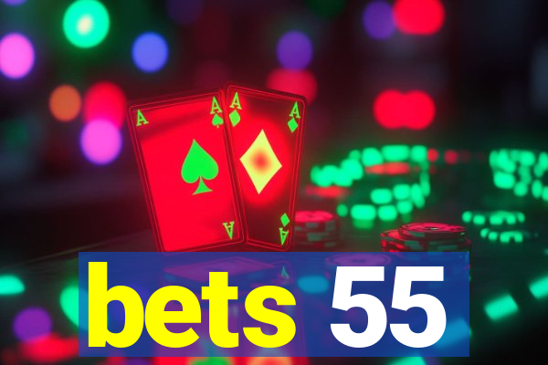 bets 55